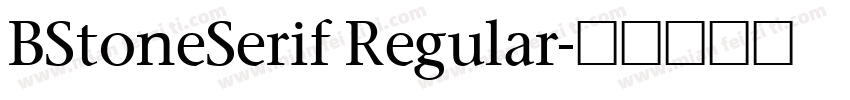 BStoneSerif Regular字体转换
